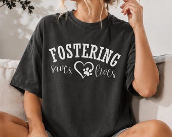 Fostering Saves Lives Shirt, Dog Cat Rescue Foster Volunteer Tee, Comfort Colors Animal Shelter T-Shirt, Vintage Pet Adoption Gift Idea