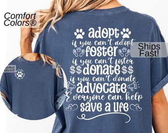 Rescue Pet Shirt Comfort Colors®, Adopt Foster Donate Advocate Tee, Animal Shelter Volunteer Gift, Dog Cat Rescue Top, Save a Life T-Shirt