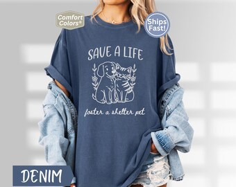 Dog Foster Shirt, Comfort Colors Save a Life T-Shirt, Animal Advocacy Shirt, Pet Rescue Awareness T-Shirt, Shelter Volunteer Gift