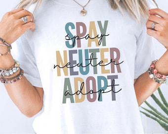 Spay Neuter Adopt Comfort Colors® Tee, Animal Advocacy Shirt, Pet Rescue Awareness T-Shirt, Shelter Volunteer Gift, Rescue Dog Graphic Top