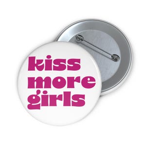 Bi Pride Pin - Kiss More Girls | Show your Pride - Bisexual Pin | LGBTQ+ Pride Accessory