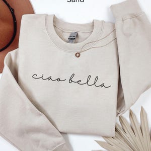 Ciao Bella Crewneck Sweatshirt - Italian-Inspired Unisex Sweater, Cozy Travel Pullover, Cute Fall Outfit, European Style Gift for Her