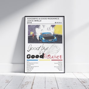 以下が含まれることがあります： 2018年にリリースされたJuice WRLDの「Goodbye & Good Riddance」のアルバムアートワークが描かれたフレーム入りポスター。青い車、人物、アルバムタイトルが描かれています。ポスターは白い壁と木製の床に立てかけられています。