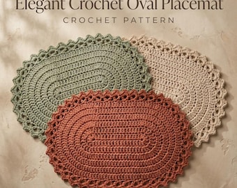 May include: Three oval crochet placemats in sage green, terracotta, and cream, each featuring a textured centre and a decorative scalloped border. The text "Elegant Crochet Oval Placemat CROCHET PATTERN" is printed above the placemats.