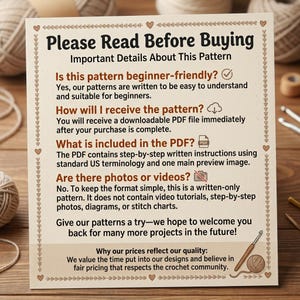 May include: A rectangular informational sign with a cream background and brown text titled Please Read Before Buying. It outlines details about a crochet pattern, including delivery as a PDF, written instructions in US terminology, and no photos or videos.