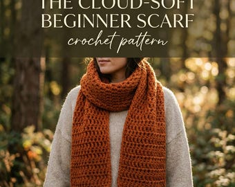 May include: A thick, burnt-orange crocheted scarf with a textured stitch pattern. The image features the text THE CLOUD-SOFT BEGINNER SCARF crochet pattern overlaid in white and gold lettering against a blurred forest background.