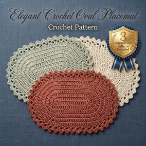 May include: Three oval crochet placemats in sage green, cream, and terracotta, each featuring a scalloped edge. Text reads: Elegant Crochet Oval Placemat, Crochet Pattern, and a gold badge stating: 3 Surprize Gift Patterns Included.