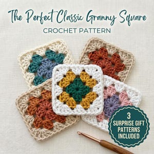 May include: Five crocheted granny squares in various colors including cream, teal, rust, yellow, and pink, arranged in a cluster. The text reads The Perfect Classic Granny Square CROCHET PATTERN and 3 SURPRISE GIFT PATTERNS INCLUDED. A wooden crochet hook is visible.