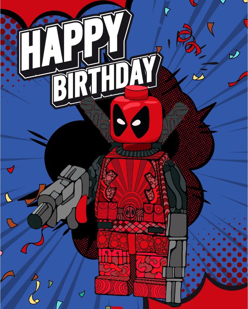 May include: A red and black Lego figurine of Deadpool holding a gun. The background is a blue and red comic book style design with the words "Happy Birthday" in white.