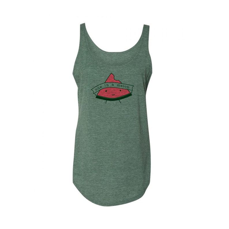 One in a Melon, Punny Women's Shirt, Green Tank Top, Flowy Tank, Women's Scoop Neck Top, Ladies Tank Top, Screen Printed Tank, Forest Green