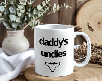 Daddy&#39;s Undies Mug, Hilarious Dad Coffee Mug, Perfect Father&#39;s Day Gift, Funny Gift for Dad,Humorous Men&#39;s Mug,Gag Gift for Him,11oz or 15oz