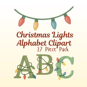 May include: Watercolor illustration featuring Christmas lights and the letters A, B, and C. The text reads "Christmas Lights Alphabet Clipart 27 Piece Pack". The letters are green and adorned with string lights in various colors.