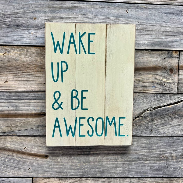 Wake up & be awesome. Kid’s quote wooden sign