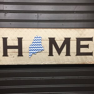 Maine HOME plaque, sign with Chevron CUSTOMIZABLE