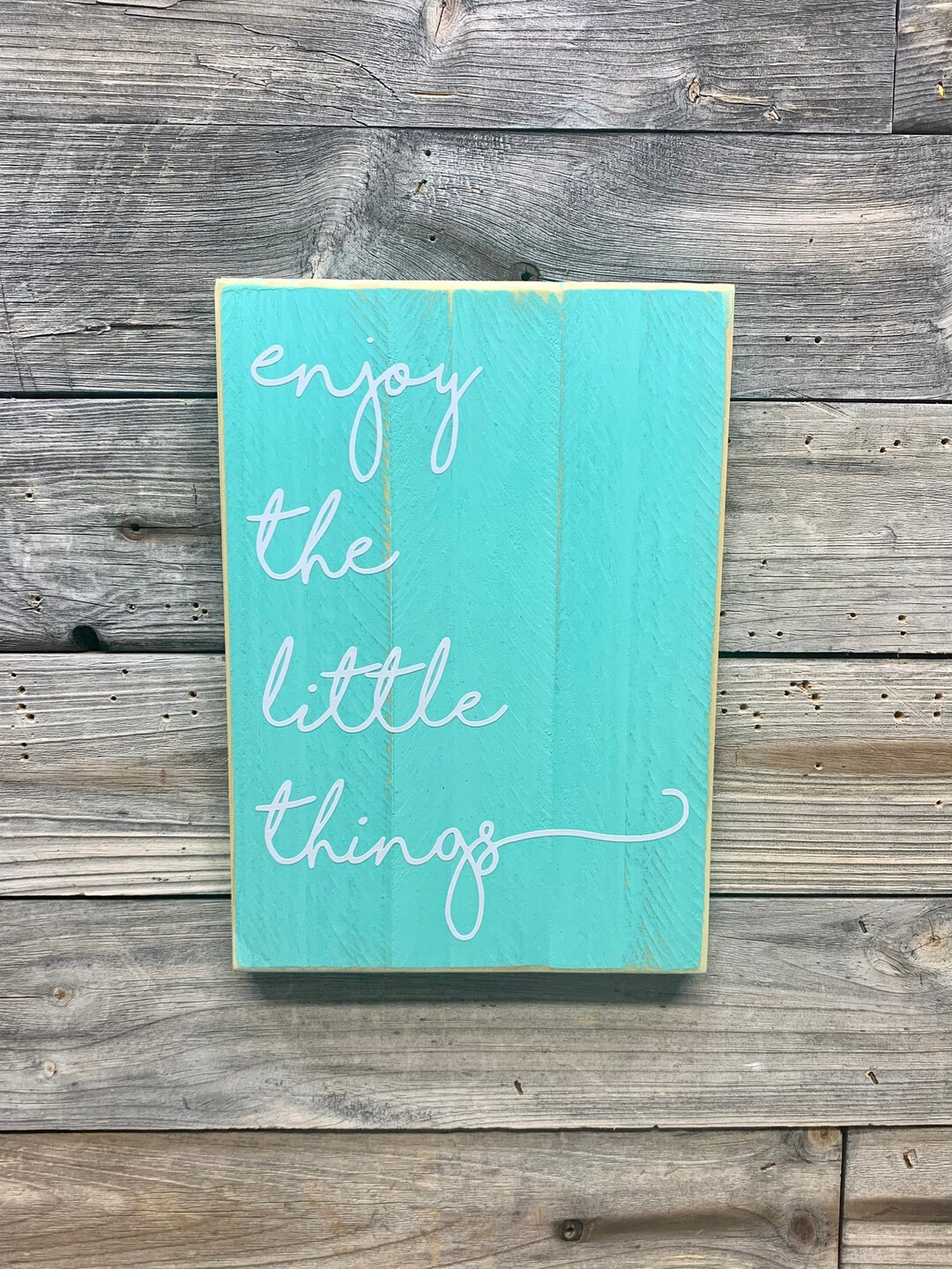 Enjoy the Little Things / Sign