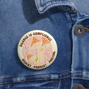 Silence is Compliance Button - Activist Pin, Social Justice Accessory, Immigrant Rights Matter, Buttons Demonstration, Resistance Pin, Gift