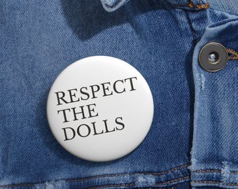 Respect The Dolls Pin, Gender Equality, Feminist Activist