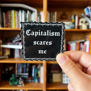 Capitalism Scares Me Sticker