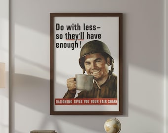 Do With Less – Vintage WWII Rationing Poster, Retro Soldier Wall Art, Historical Scarcity Collectible Print