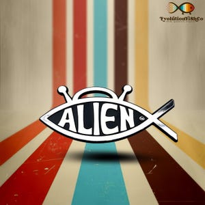 May include: A black and white fish-shaped icon with the word "ALIEN" inside. The icon is a parody of the Christian "Jesus fish" symbol. The icon is on a striped background.