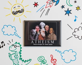 Atheism – Good Enough for Great Minds Funny Fridge Magnet | Philosophy Parody Decor