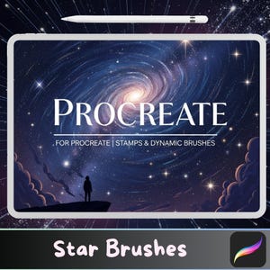 May include: A digital art illustration on a tablet featuring the word "PROCREATE" in white, with the text "FOR PROCREATE | STAMPS & DYNAMIC BRUSHES" below. The background is a starry galaxy scene. A white stylus is at the top. The bottom banner reads "Star Brushes".