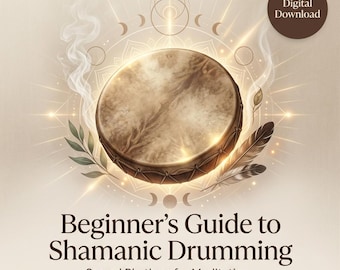 Beginner Shamanic Drumming Guide | Sacred Rhythms, Sound Healing (Digital Download)
