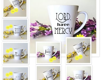 Custom Southern Sayings and Southern Phrases Coffee Mugs - 4 sizes - Housewarming gift, Hostess gift, Southern Humor gift, Gift for Mom