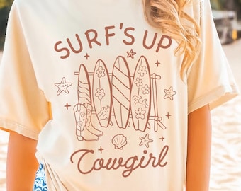 Surfs Up Cowgirl Shirt Hot Cowgirl Summer Tee Coastal Cowgirl Beach Shirt Western Gift For Her Cowgirl Bachelorette Comfort Colors Tee