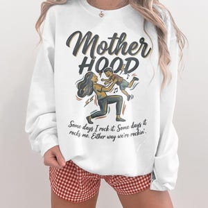 Motherhood Sweatshirt, Funny Mom Shirt, Rocking Motherhood, Mom Life Clothing, Graphic Tee for Moms, Mother's Day Gift, Cozy Mom Sweater
