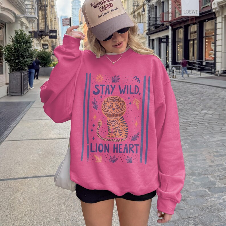 Stay Wild Lion Heart Sweatshirt, Cute Animal Graphic Pullover, Casual Pink Long Sleeve Top, Inspirational Quote Sweatshirt, Cozy Streetwear