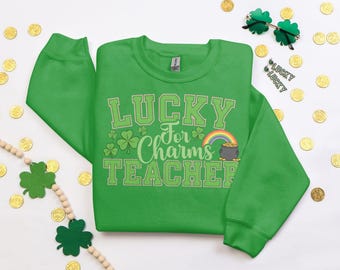 St Patricks Teacher T-Shirt, Lucky For Charms Teacher, St Patricks Sweater, Lucky Teacher Shirt, Shamrock Teacher, Gift For Teacher