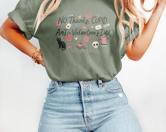 No Thanks Cupid Anti Valentine's Day T-Shirts Sweatshirts Funny Valentine Single Shirt Sarcastic Valentine Anti Love Shirt Breakup Shirt