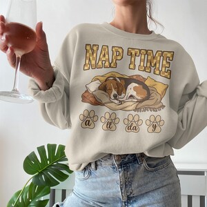 NAP TIME Sweatshirt, Cozy Dog Lover Gift, Cute Beagle Print, All Day Lounging, Pet Owner Apparel, Funny Graphic Pullover, Animal Lover