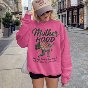 Motherhood Sweatshirt, Fun Mom Graphic Shirt, Mother's Day Gift Idea, Cozy Casual Wear, Trendy Mom Outfit, Cute Pink Pullover