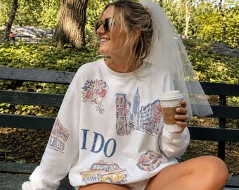 NYC Braut Sweatshirt, New York Bachelorette Rundhalsausschnitt, All Over Print Braut Shirt, I Do Big Apple Hochzeitsgeschenk, Stadt Braut Top