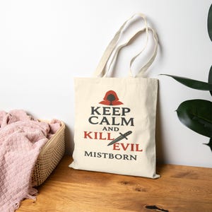 Canvas Tote Bag, Mistborn Fan Gift, Keep Calm and Kill Evil, Shoulder Bag, Grocery Bag, Book Lover Tote, Reusable Shopping Bag