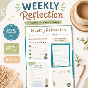 May include: A Weekly Reflection printable planner page featuring sections for name, date, achievements, and notes. The design includes blue and green accents, a coffee mug icon, and text reading Weekly Reflection, Reflect, Learn, Grow, and Self Care Made Simple.