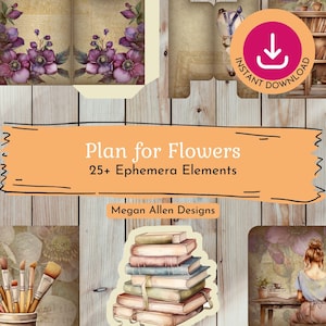 Plan for Flowers Junk Journal Ephemera Pack - 5 feuilles de lettres US - Imprimable en téléchargement immédiat - Carnet cartonné enveloppe poche coupe soignée