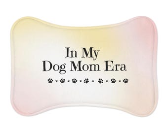 In My Dog Mom Era Feeding Mat, Personalized Pet Placemat