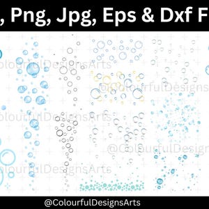 May include: Digital graphics featuring various bubble designs in blue, outlined, and filled styles. The image includes the text "Svg, Png, Jpg, Eps & Dxf Files" at the top and the @ColourfulDesignsArts at the bottom.