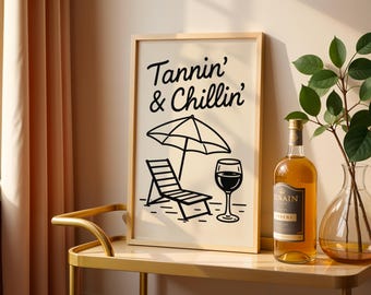 Tannin '& Chillin' Wein Zitat Druck, lustige Sommer Wandkunst, Strand Wein Poster, Minimal Line Art Decor, digitaler Download druckbar