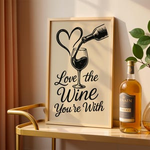「Love the Wine You’re With」ウォールアート、ロマンチックなワイン名言プリント、バーカートデコレーション、黒線アートポスター、デジタルダウンロード印刷可能
