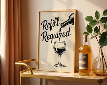 Nachfüllung erforderlich Wein Zitat Druck, lustige Küche Wandkunst, Minimal Bar Warenkorb Poster, Weinglas Linie Kunst, digitaler Download druckbar