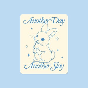 Sticker Another Day Another Slay Bunny | Waterdichte vinylsticker: