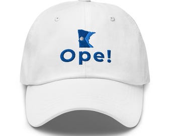 Ope! Minnesota Embroidered Dad  Hat - Funny Midwest Slang Cap