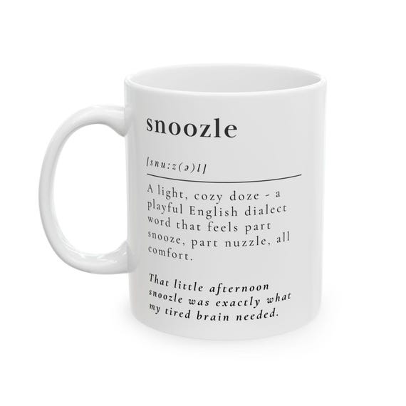 Snoozle Definition Mug - Cozy English Dialect Word for Light Naps and Comfort