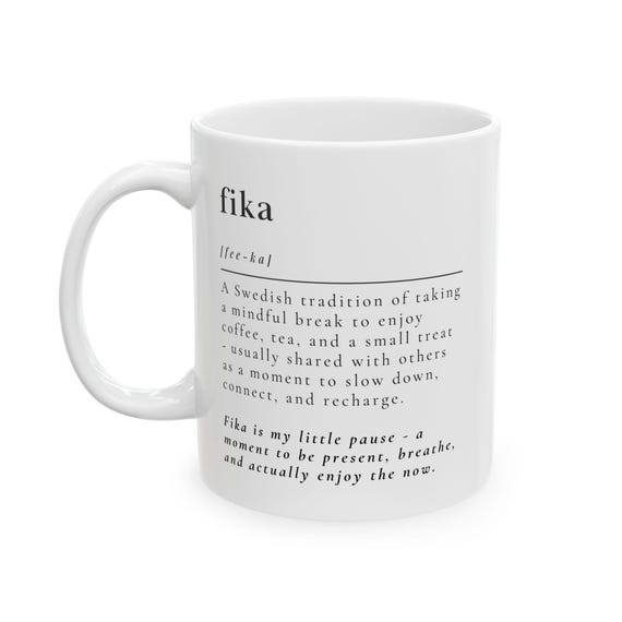 Fika Definition Mug | Swedish Coffee Break Meaningful Pause Gift