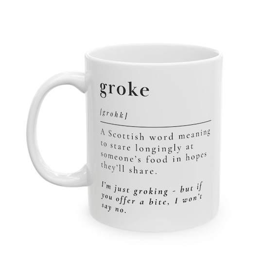 Groke Definition Mug - Scottish Word, Funny Food Humor