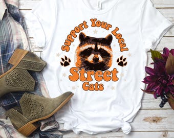 Support Your Local Street Cats Raccoon Shirt, Funny Trash Panda Tee, Raccoon Lover Gift, Cute Wildlife Humor T-Shirt Apparel Unisex shirt